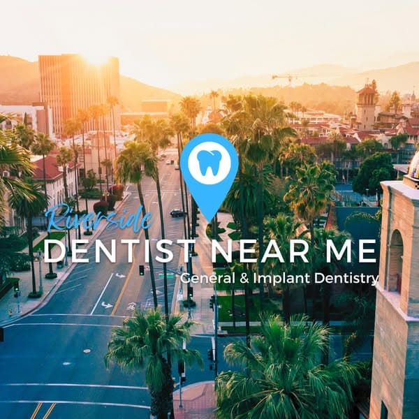 Ad by Dentist Near Me Riverside